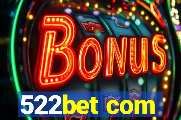 522bet com