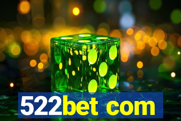 522bet com