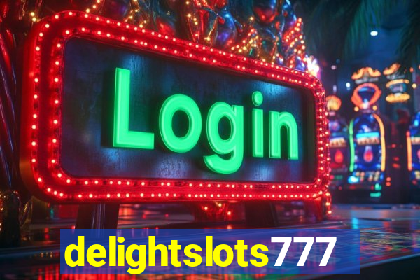 delightslots777