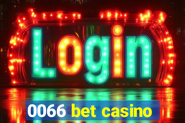 0066 bet casino