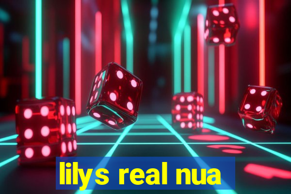 lilys real nua