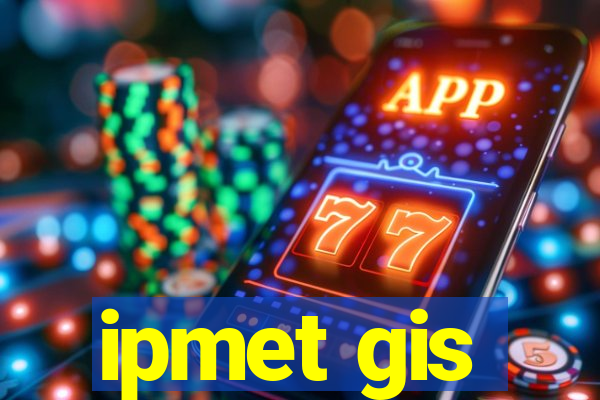 ipmet gis