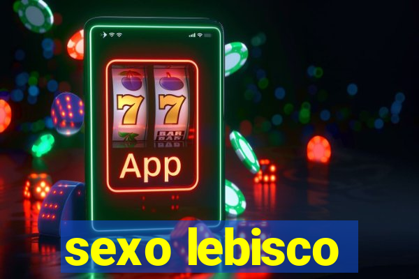 sexo lebisco