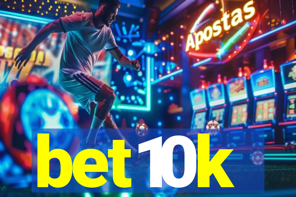 bet10k