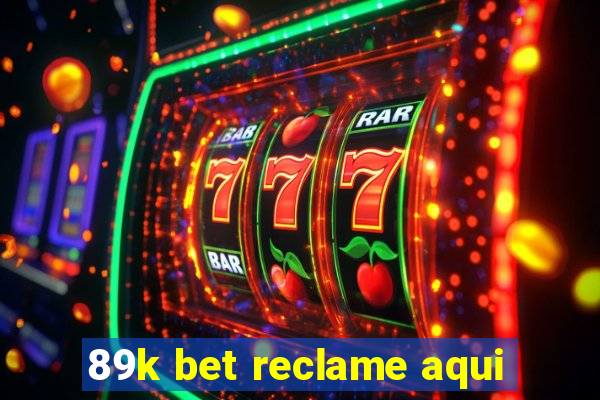 89k bet reclame aqui