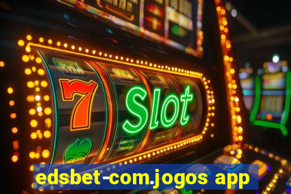 edsbet-com.jogos app