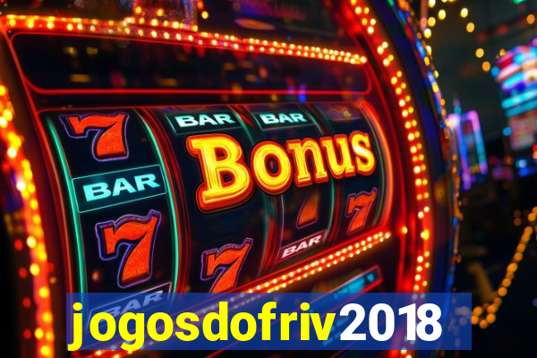 jogosdofriv2018