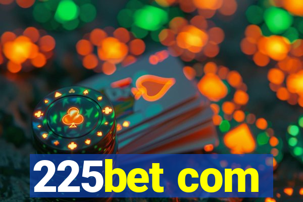 225bet com