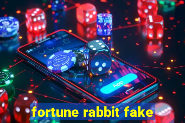 fortune rabbit fake