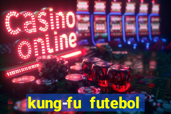 kung-fu futebol clube download