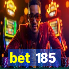 bet 185