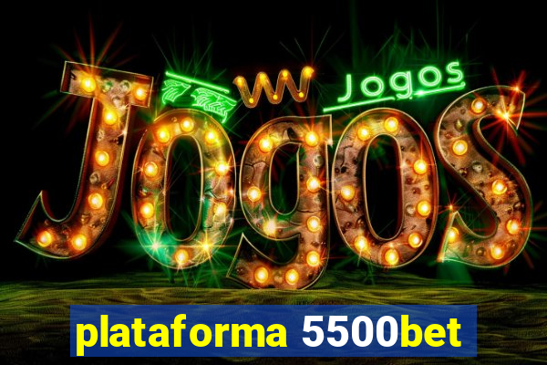 plataforma 5500bet