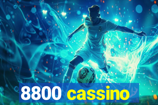 8800 cassino