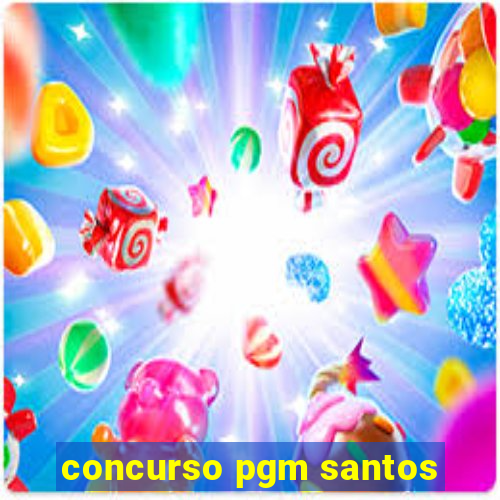 concurso pgm santos