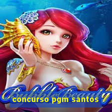 concurso pgm santos