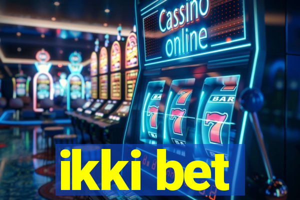 ikki bet