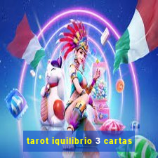 tarot iquilibrio 3 cartas