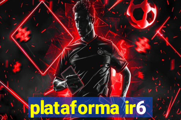 plataforma ir6