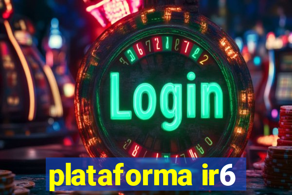 plataforma ir6