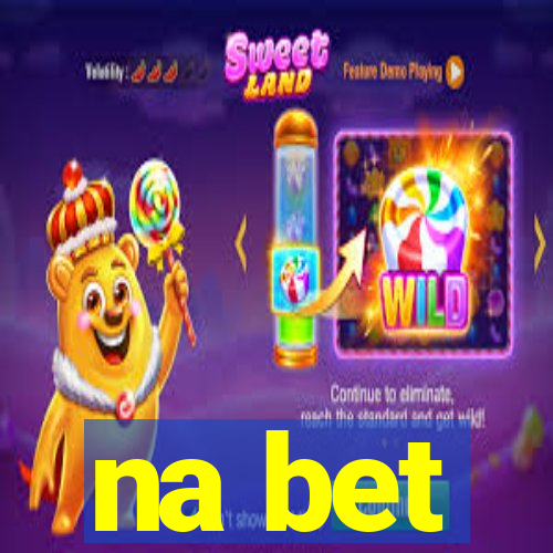 na bet