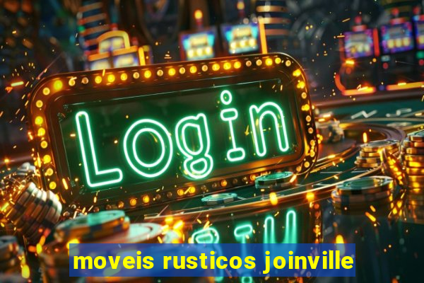 moveis rusticos joinville