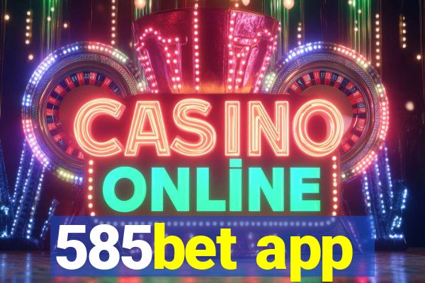 585bet app