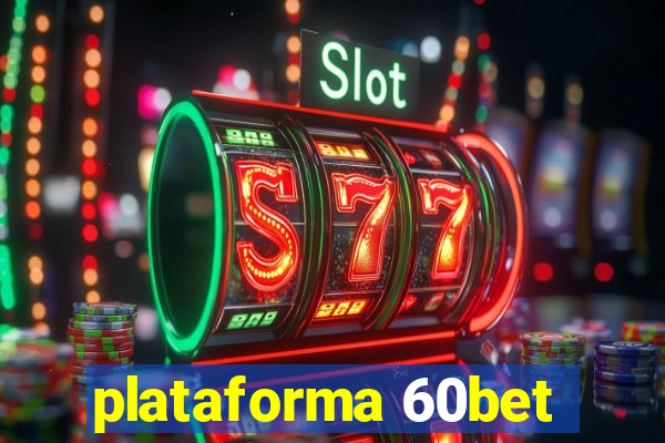 plataforma 60bet