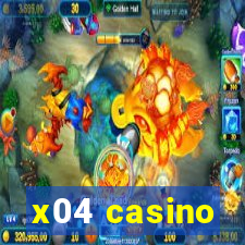 x04 casino