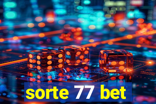 sorte 77 bet