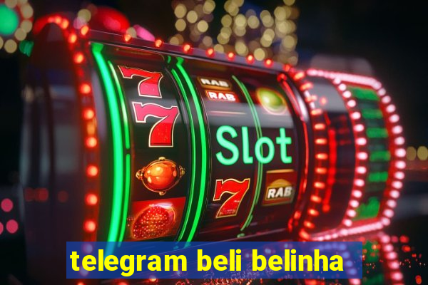 telegram beli belinha