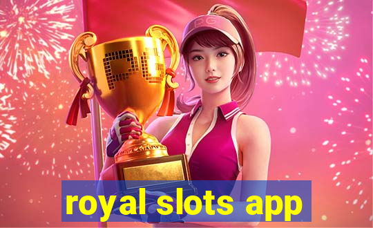 royal slots app