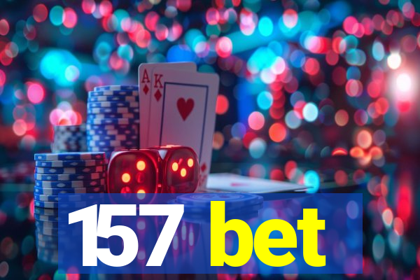 157 bet