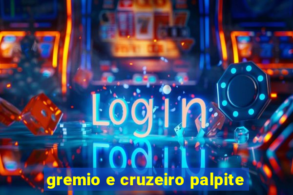 gremio e cruzeiro palpite