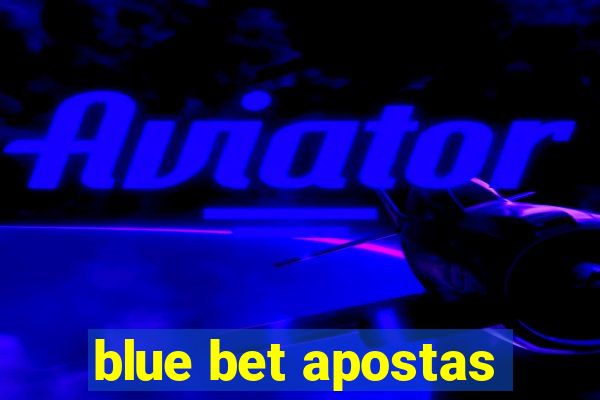 blue bet apostas