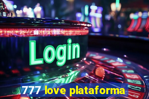 777 love plataforma