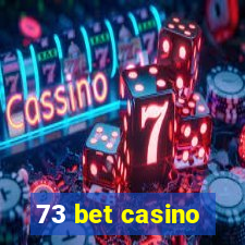 73 bet casino