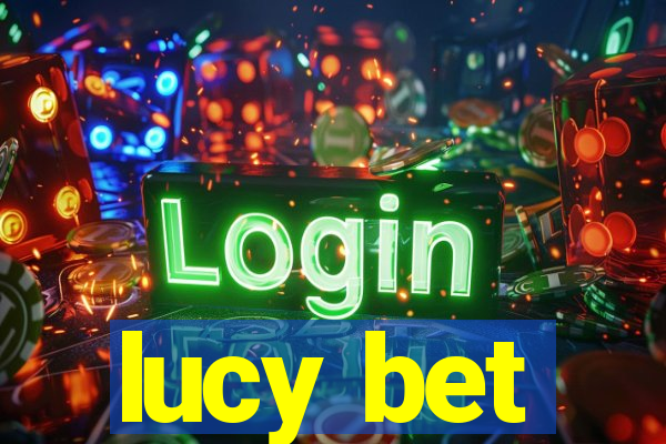 lucy bet