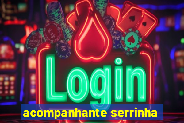 acompanhante serrinha