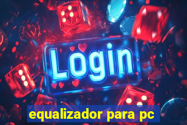 equalizador para pc