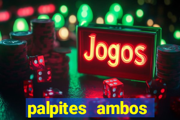 palpites ambos marcam hoje