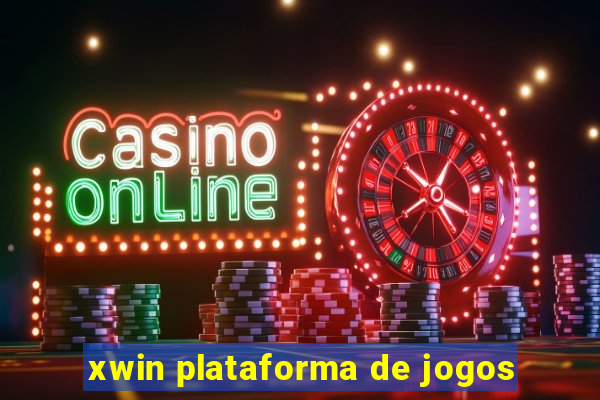 xwin plataforma de jogos