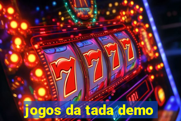 jogos da tada demo