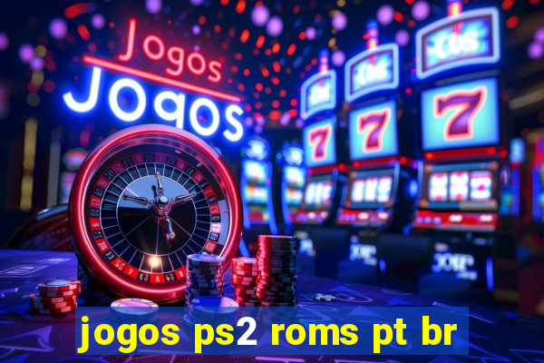 jogos ps2 roms pt br