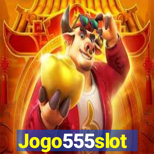 Jogo555slot