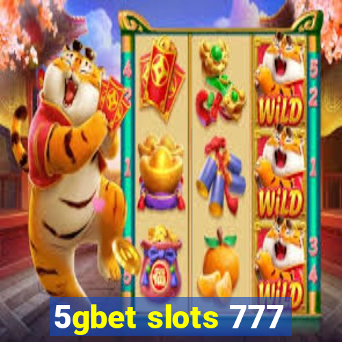 5gbet slots 777