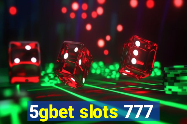 5gbet slots 777