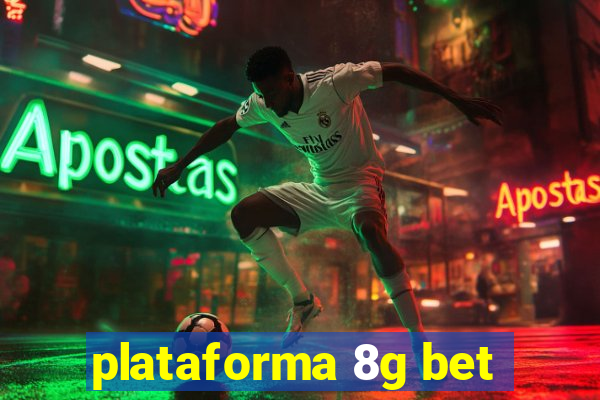 plataforma 8g bet