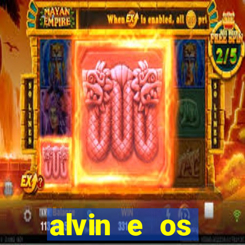 alvin e os esquilos 3 filme completo dublado