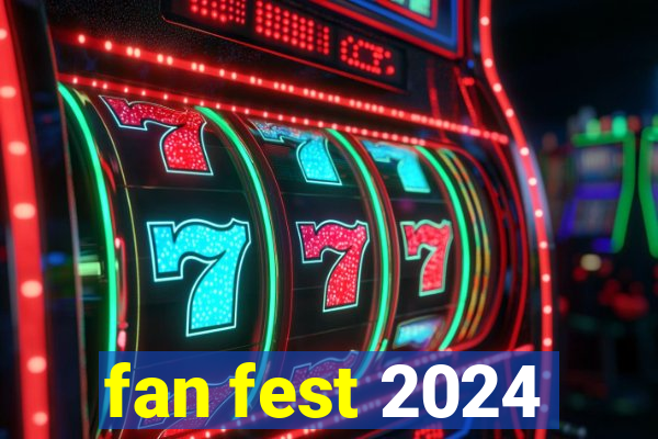 fan fest 2024