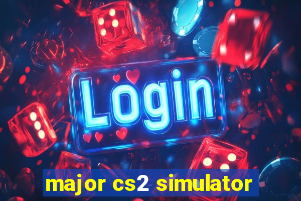 major cs2 simulator